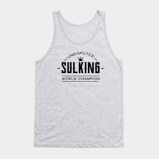 Sulking World Champion Tank Top